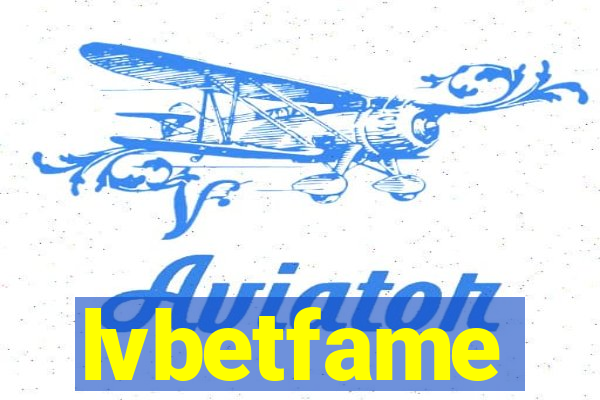 lvbetfame