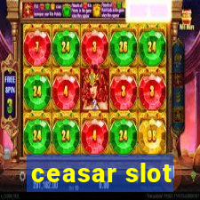 ceasar slot