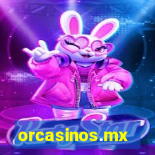 orcasinos.mx