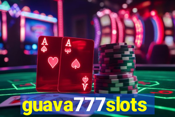 guava777slots