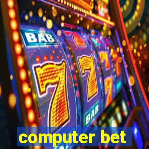 computer bet