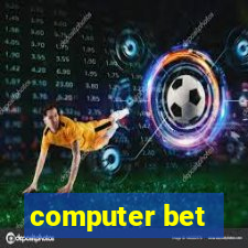 computer bet