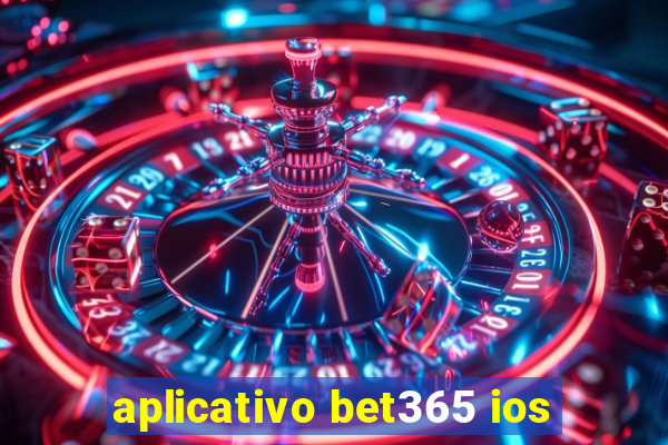 aplicativo bet365 ios