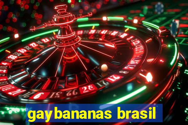 gaybananas brasil