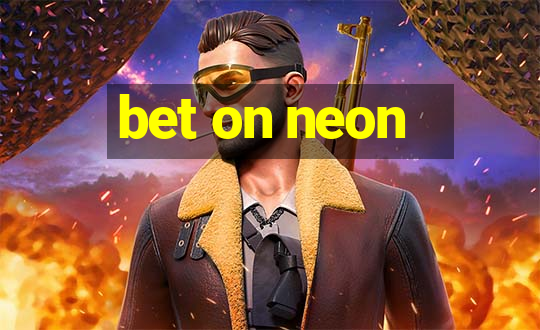 bet on neon