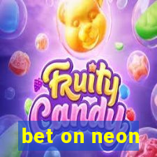 bet on neon