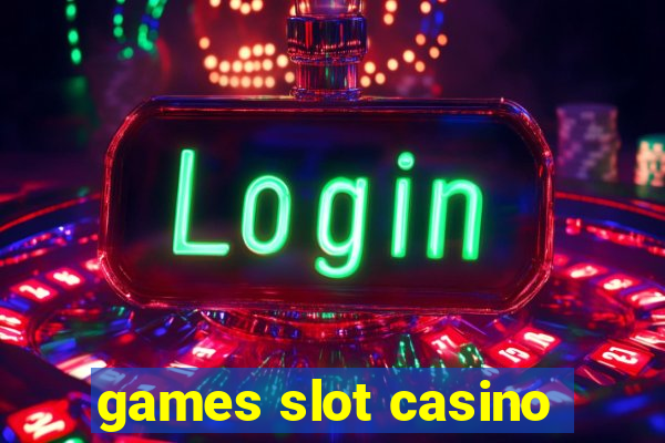 games slot casino