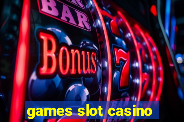 games slot casino