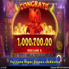 fortune tiger bonus cadastro