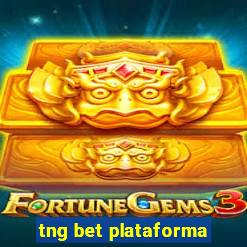 tng bet plataforma