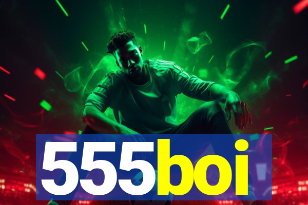 555boi