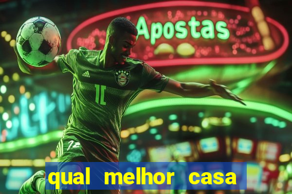 qual melhor casa de aposta futebol