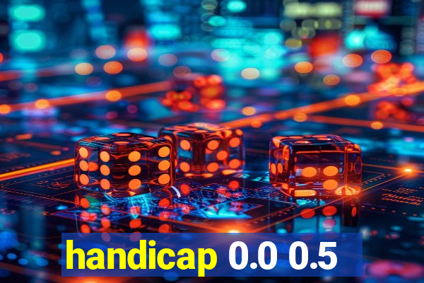 handicap 0.0 0.5