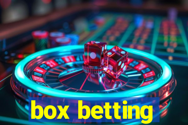 box betting