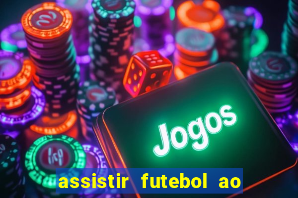 assistir futebol ao vivo sites