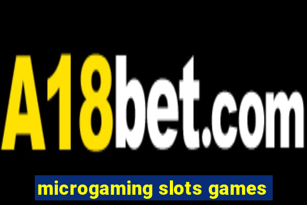 microgaming slots games