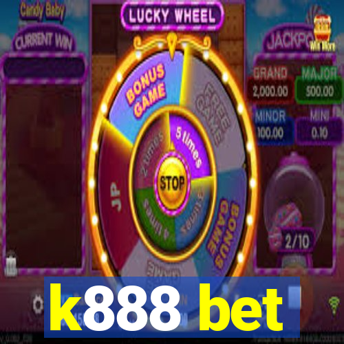 k888 bet