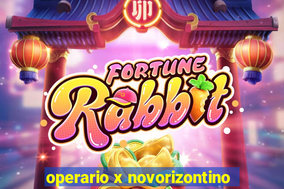 operario x novorizontino