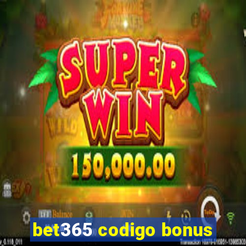 bet365 codigo bonus