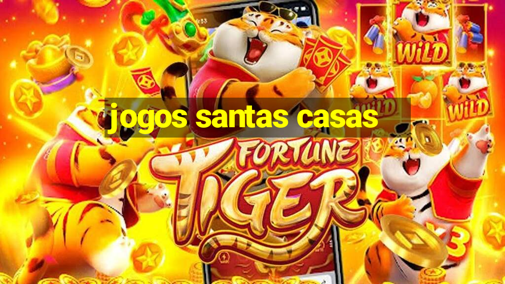 jogos santas casas