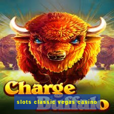 slots classic vegas casino