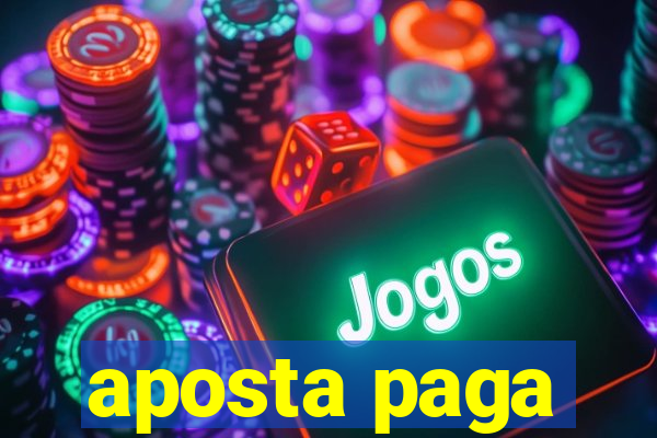 aposta paga