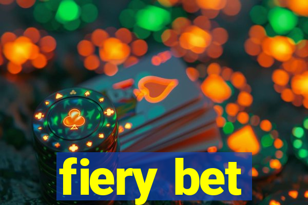 fiery bet