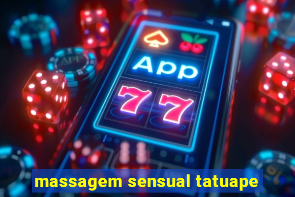 massagem sensual tatuape