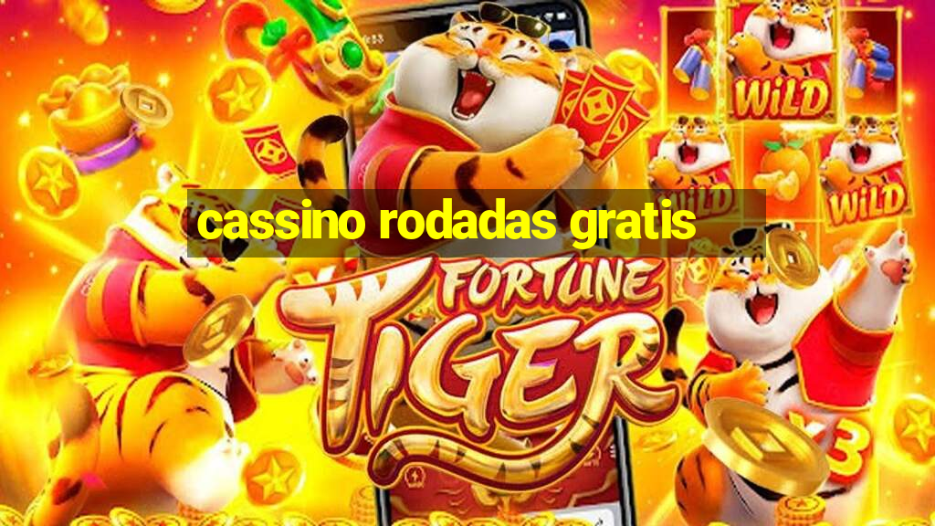 cassino rodadas gratis