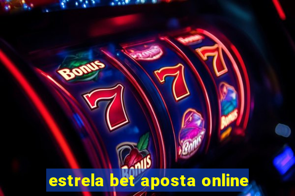 estrela bet aposta online