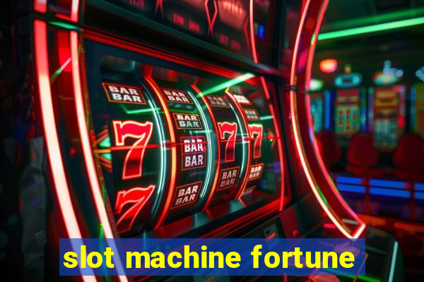 slot machine fortune