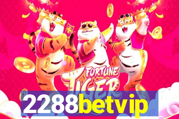 2288betvip