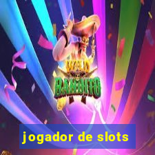 jogador de slots