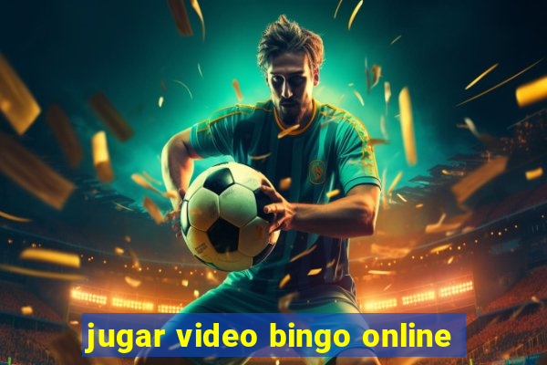 jugar video bingo online