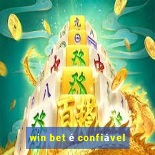 win bet é confiável