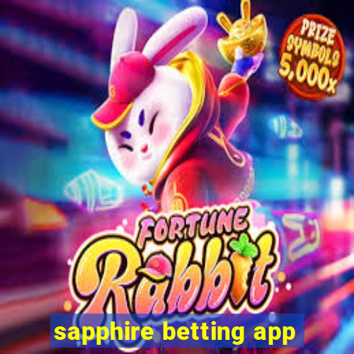 sapphire betting app