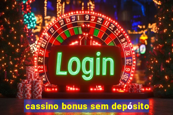 cassino bonus sem depósito