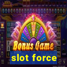 slot force