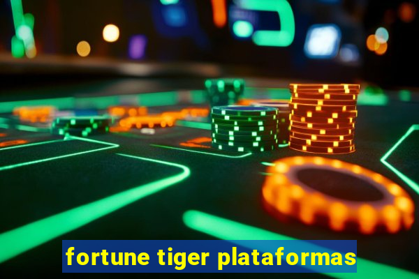 fortune tiger plataformas