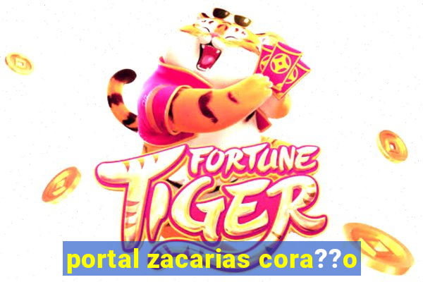 portal zacarias cora??o