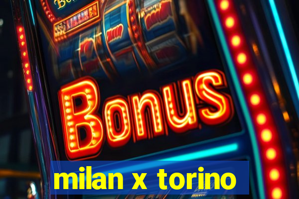 milan x torino