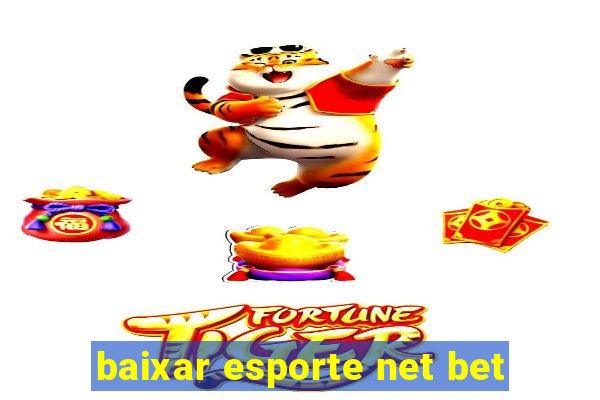 baixar esporte net bet