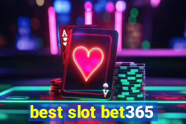 best slot bet365