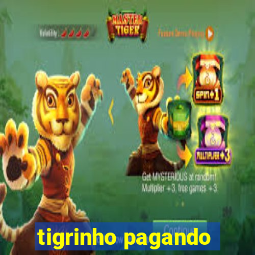 tigrinho pagando