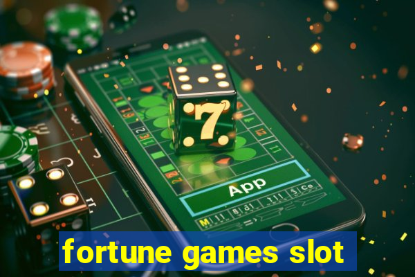 fortune games slot