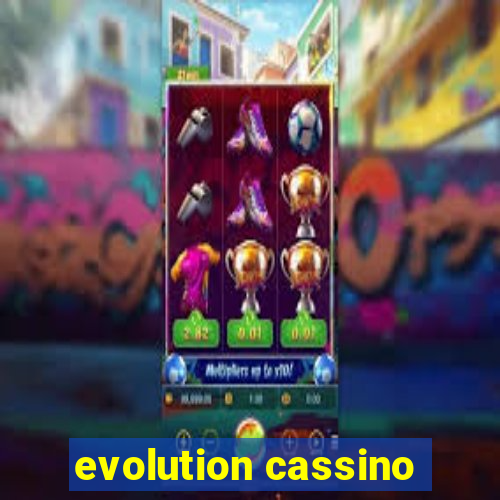 evolution cassino