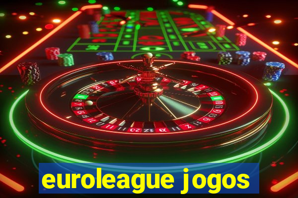 euroleague jogos