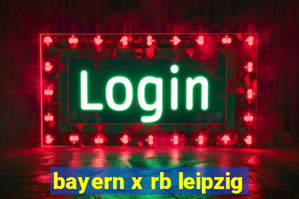 bayern x rb leipzig