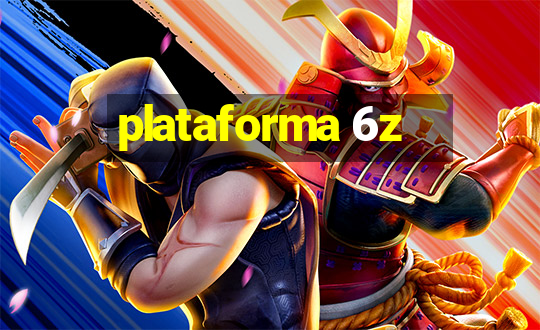 plataforma 6z