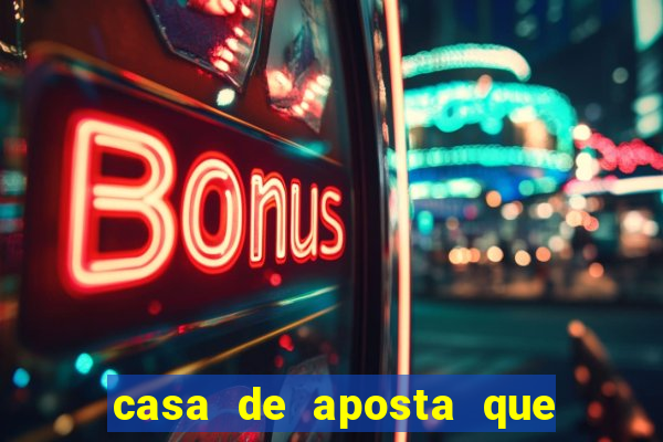 casa de aposta que da bonus no cadastro